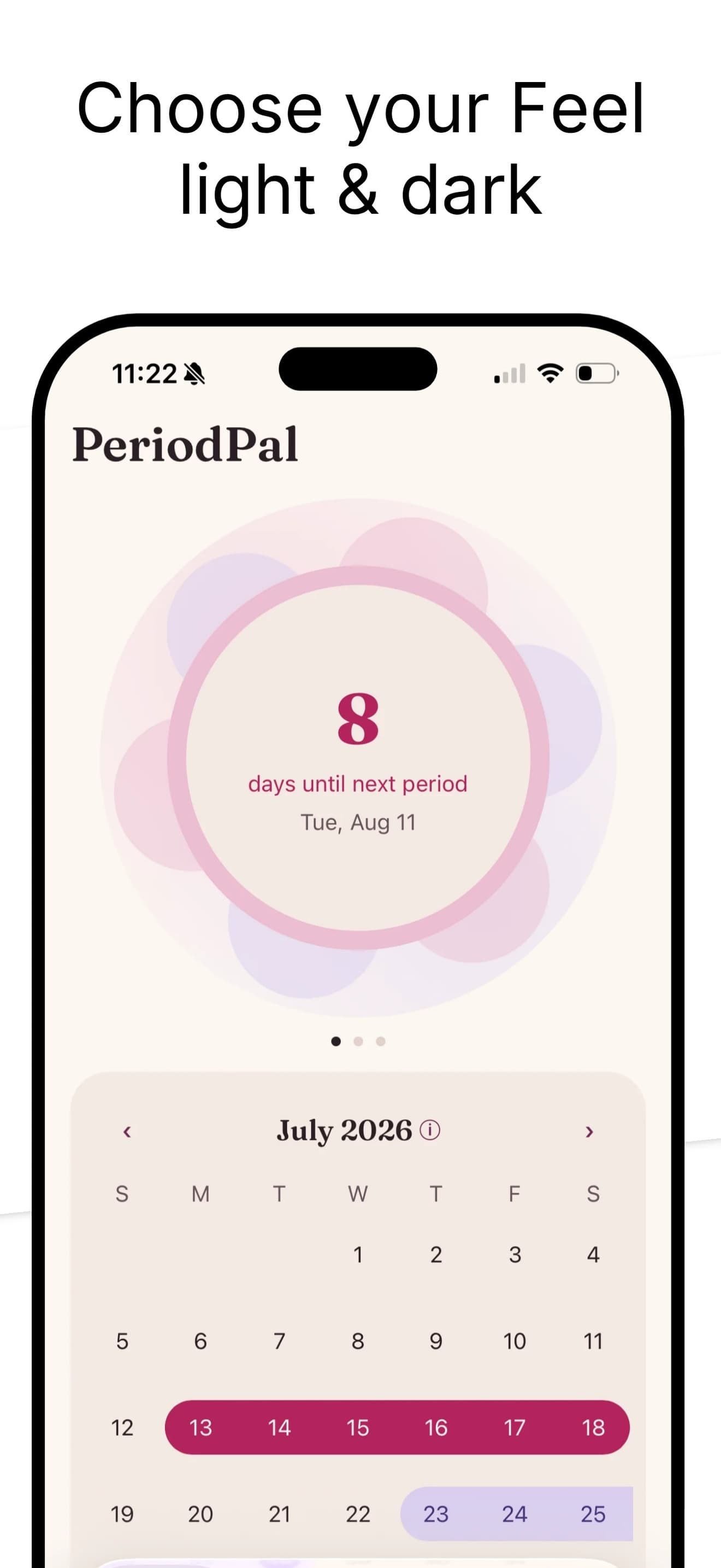 The same home screen in the light theme, cream rather than near-black, the petal ring reading eight days until the next period above a July 2026 calendar with the period drawn from the 13th to the 18th.